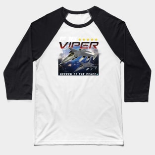 F16 Falcon Viper Keeper of the Peace  Airforce Pilot Gift Baseball T-Shirt